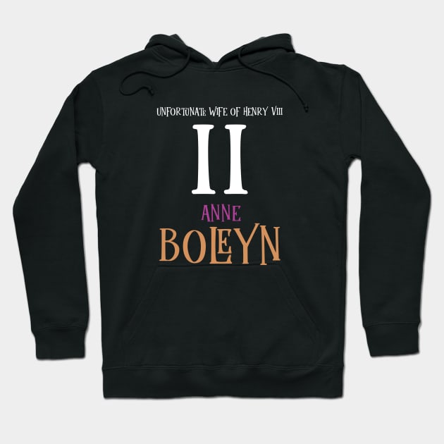 Wife No.2 King Henry VIII - Boleyn Hoodie by VicEllisArt